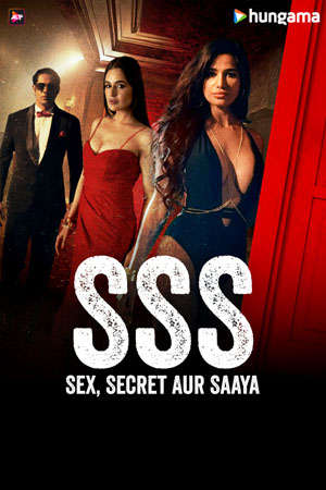 SSS – Sex Secret Aur Saaya (2024) Season 1 Complete Hindi WEB Series 480p 720p 1080p